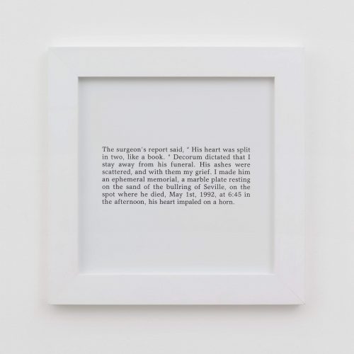 13. Sophie Calle, Torero, 2002, photographie One framed text_ Un texte encadré, une photographie_ 50 x 50 cm (text) _ 50 x 50 cm (texte) Sophie Calle, Courtesy the artist & Perrotin © Adagp, Paris, 2020.